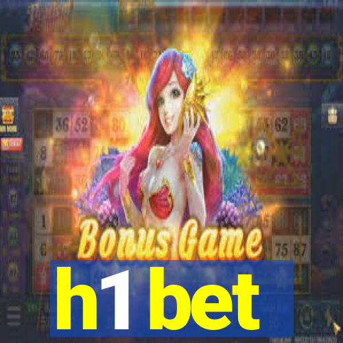 h1 bet